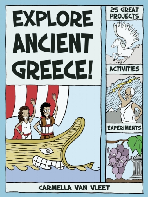 Title details for Explore Ancient Greece! by Carmella Van Vleet - Wait list